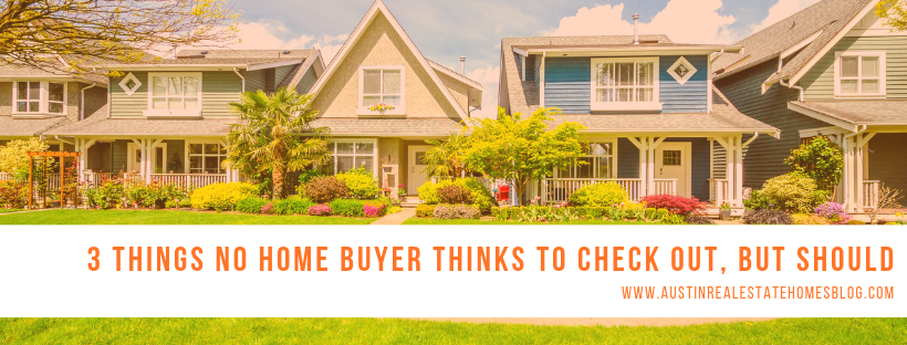 things no home buyer thinks to check out