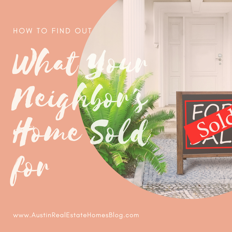 how to find out what neighbors home sold for