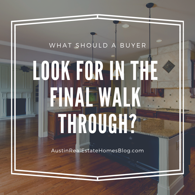 what should buyer look for in final walk through