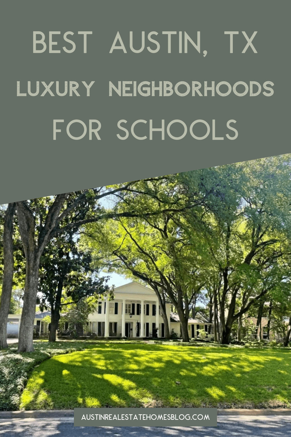 best Austin TX luxury neighborhoods for schools
