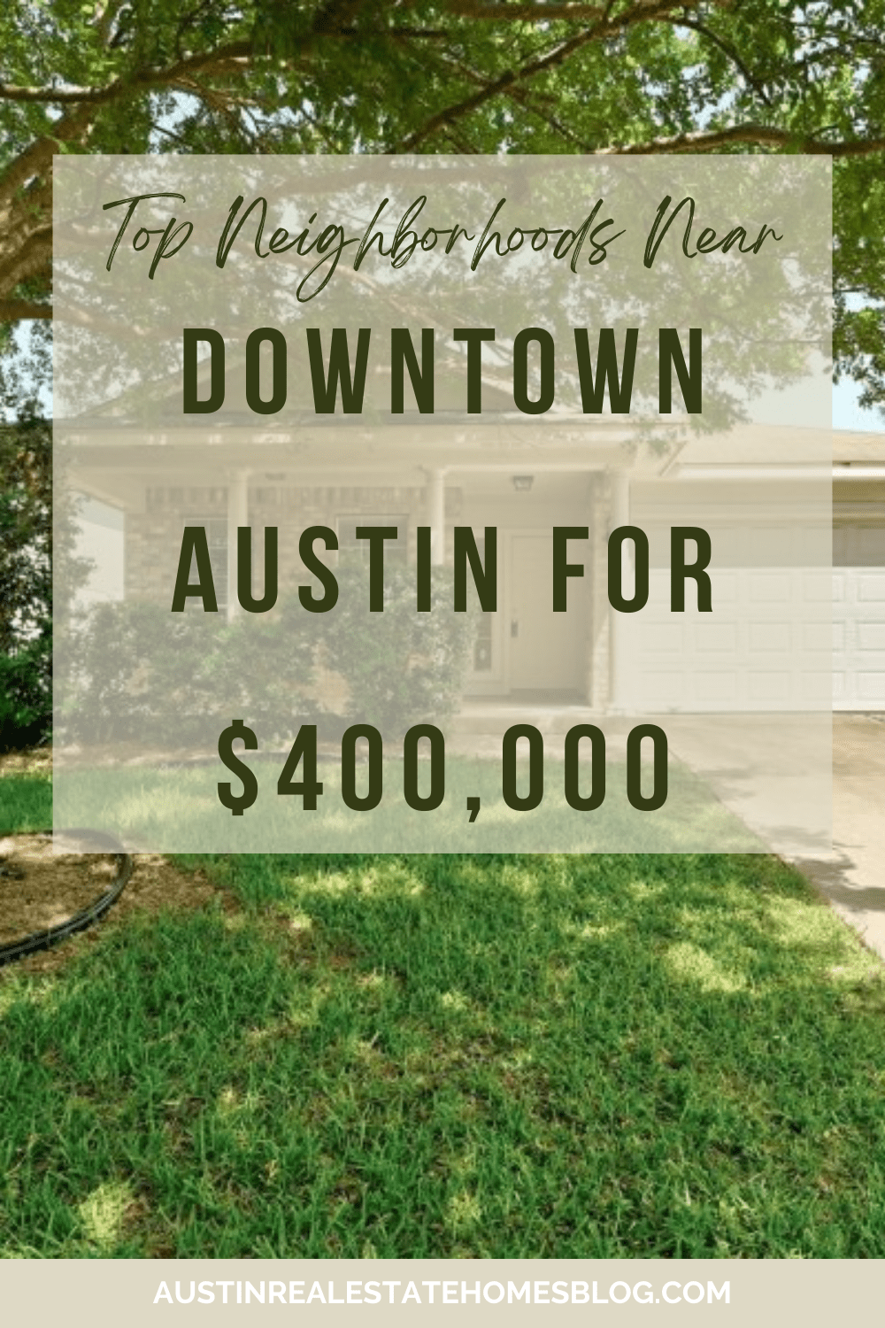 top neighborhoods near downtown Austin for $400k or less