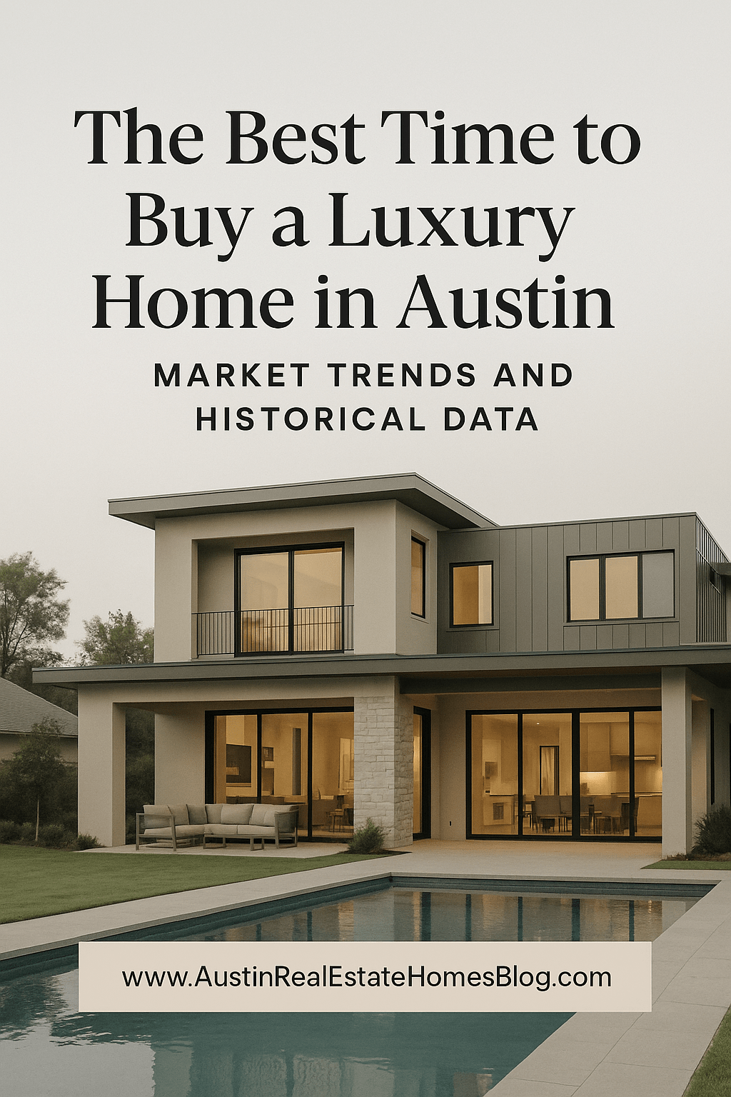 best time to buy a luxury home in Austin