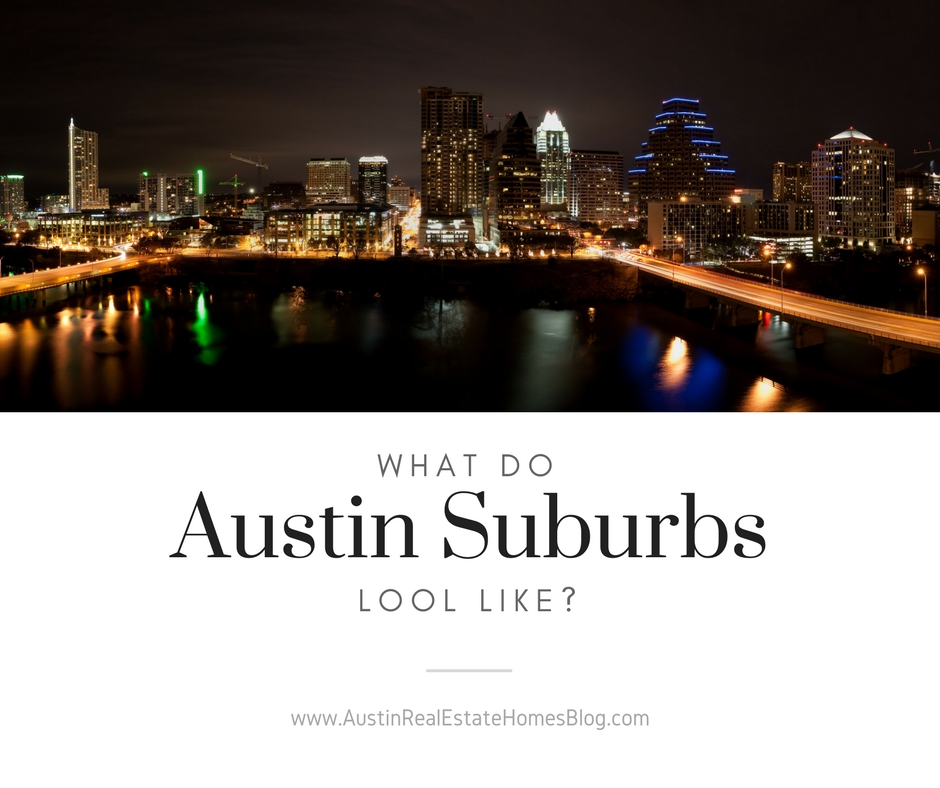 what do austin tx area suburbs look like