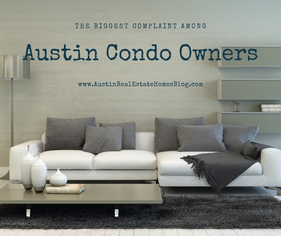 biggest complaint austin condo owners