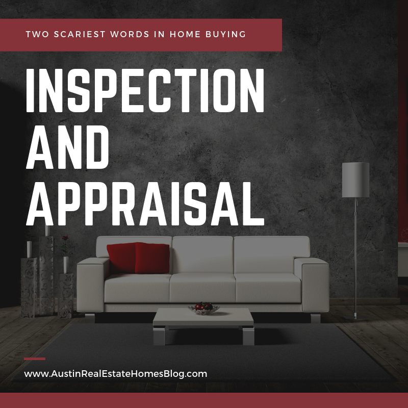 scariest words home buying inspection appraisal