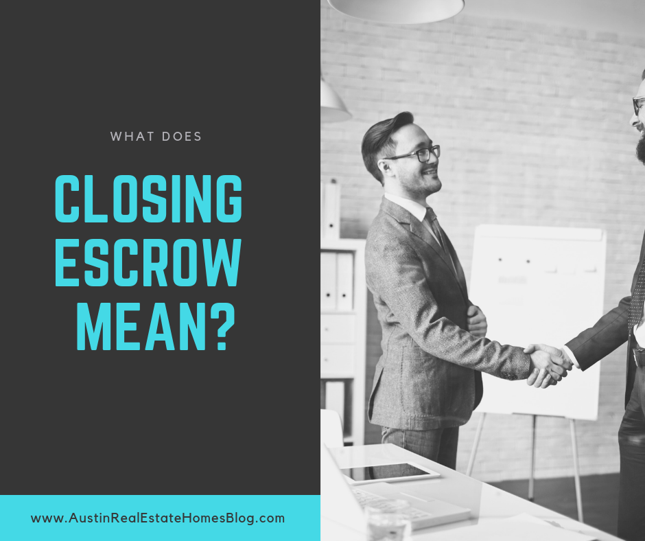 what does closing escrow mean