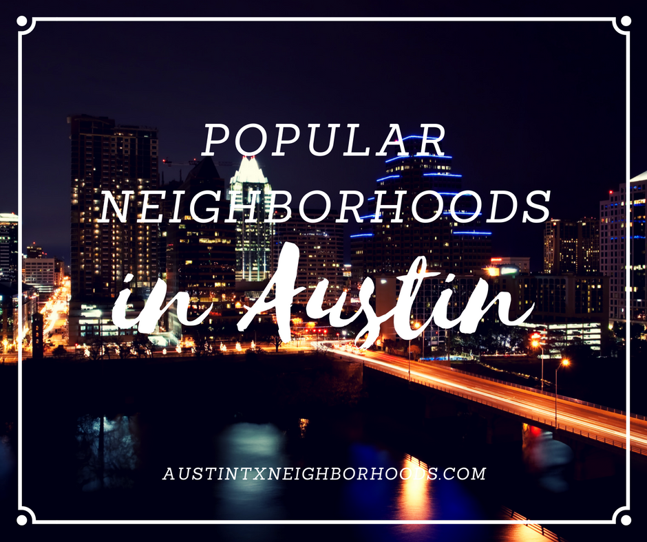 popular neighborhoods in austin