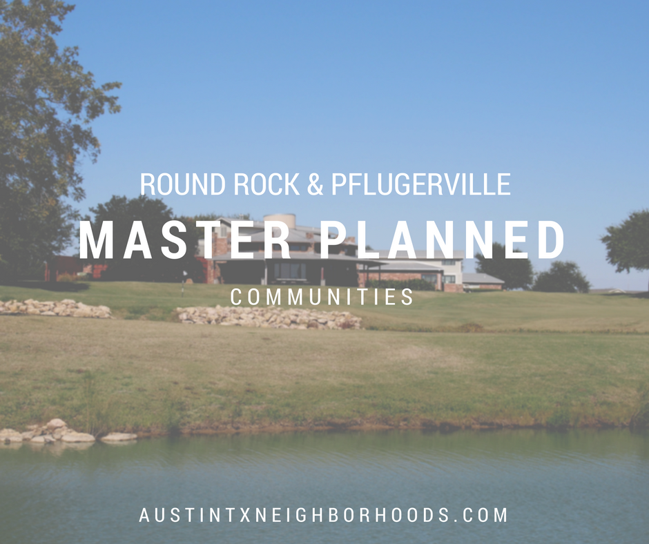 Round Rock and Pflugerville master planned communities