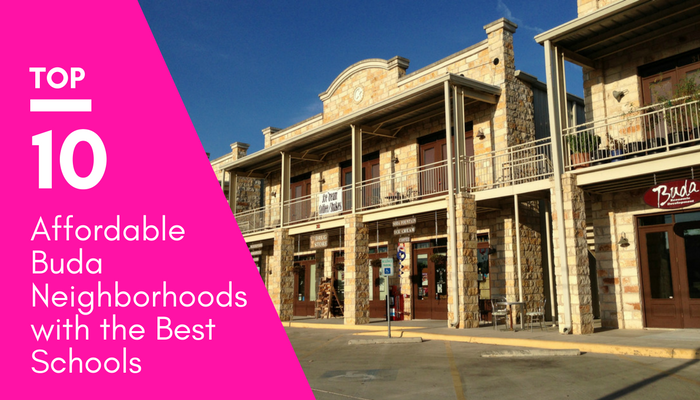 top 10 most affordable buda neighborhoods with best schools