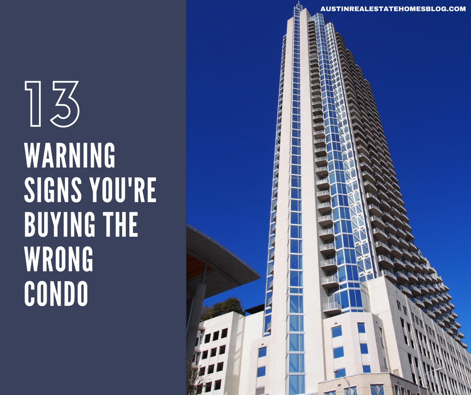 signs you're buying the wrong Austin condo