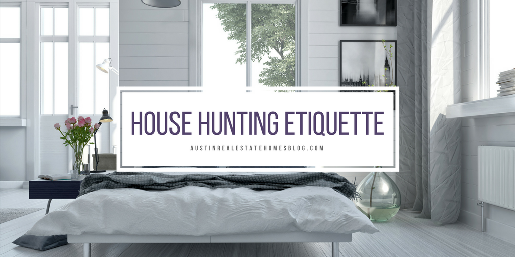 House Hunting Etiquette