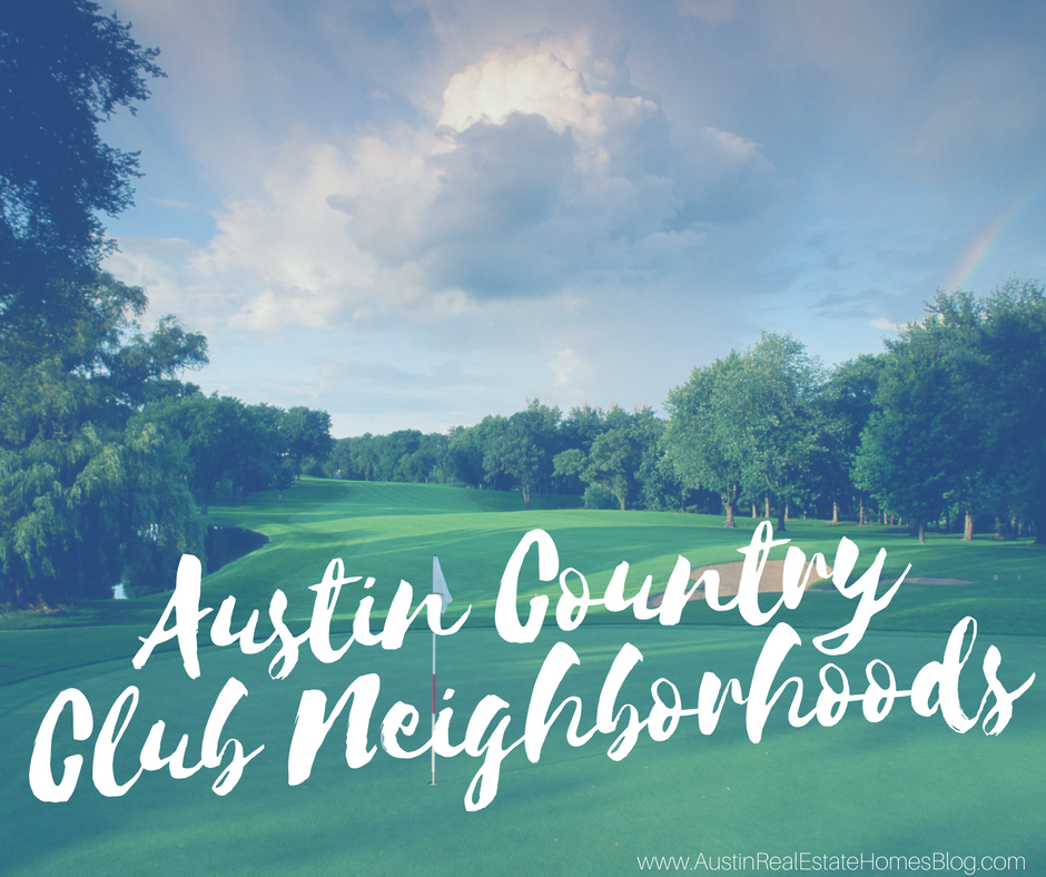 austin country club neighborhoods