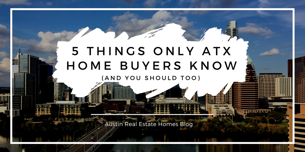 5 Things Only Austin Home Buyers Know