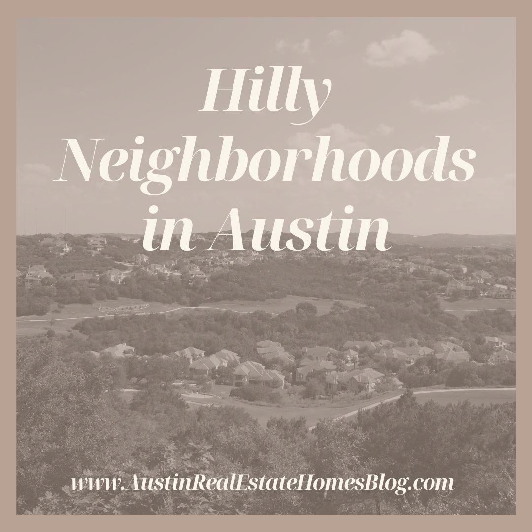 hilly neighborhoods in Austin