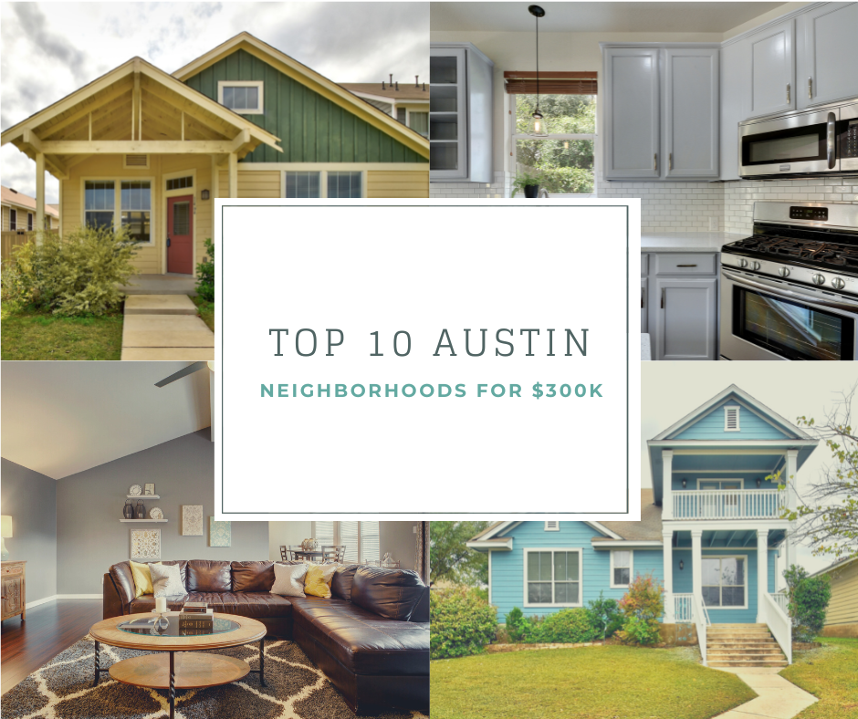 top 10 austin neighborhoods for 300k