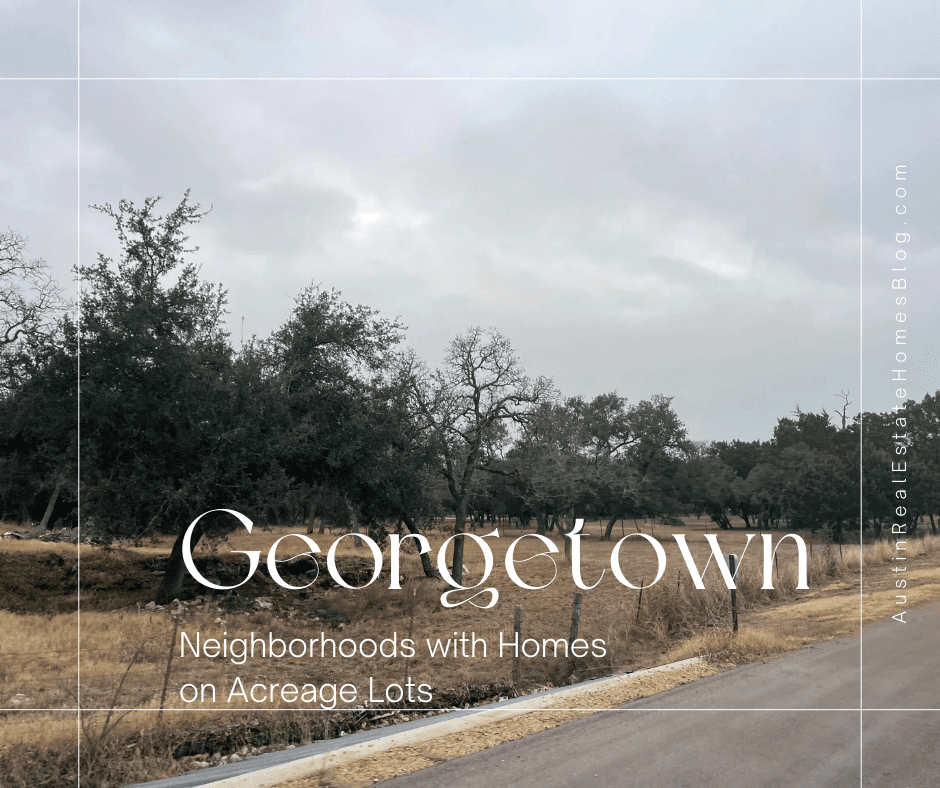georgetown neighborhoods with acreage lots