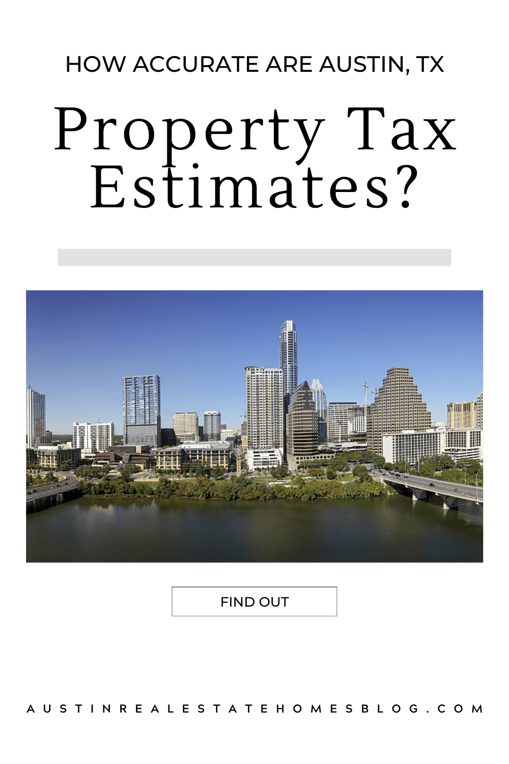how accurate are Austin TX property tax estimates