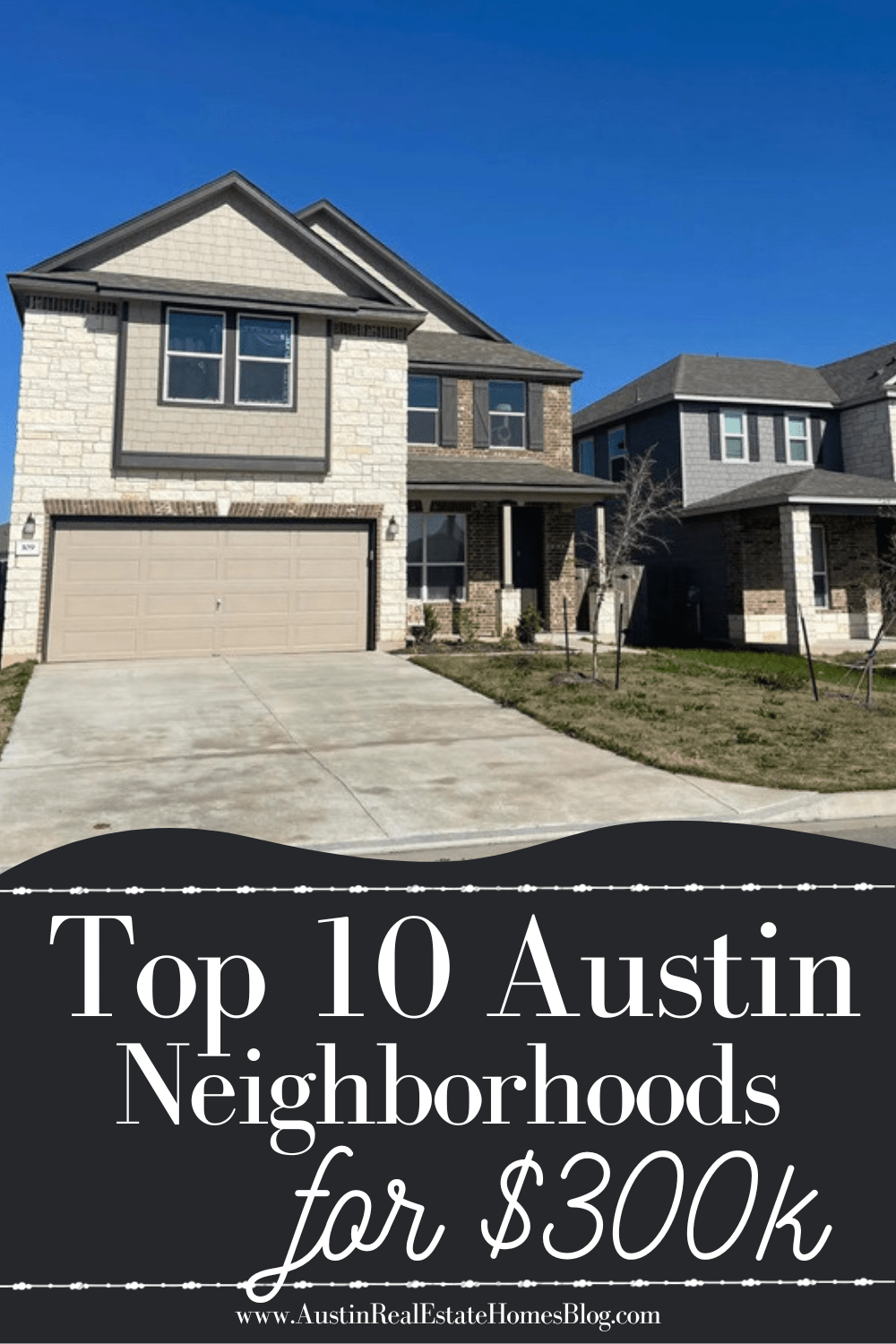 top 10 Austin TX neighborhoods for $300k