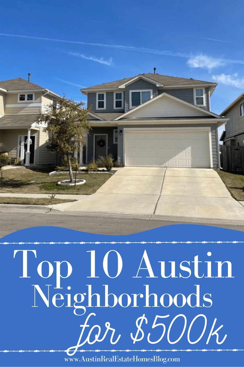 top 10 Austin TX neighborhoods for $500k