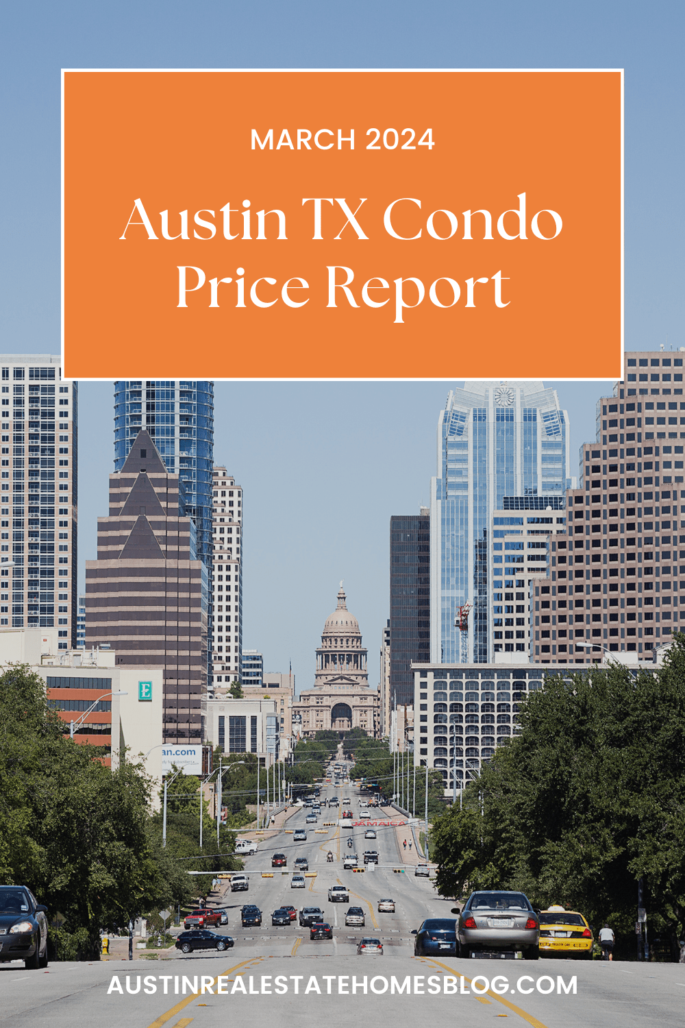 March 2024 Austin Condo Price Report