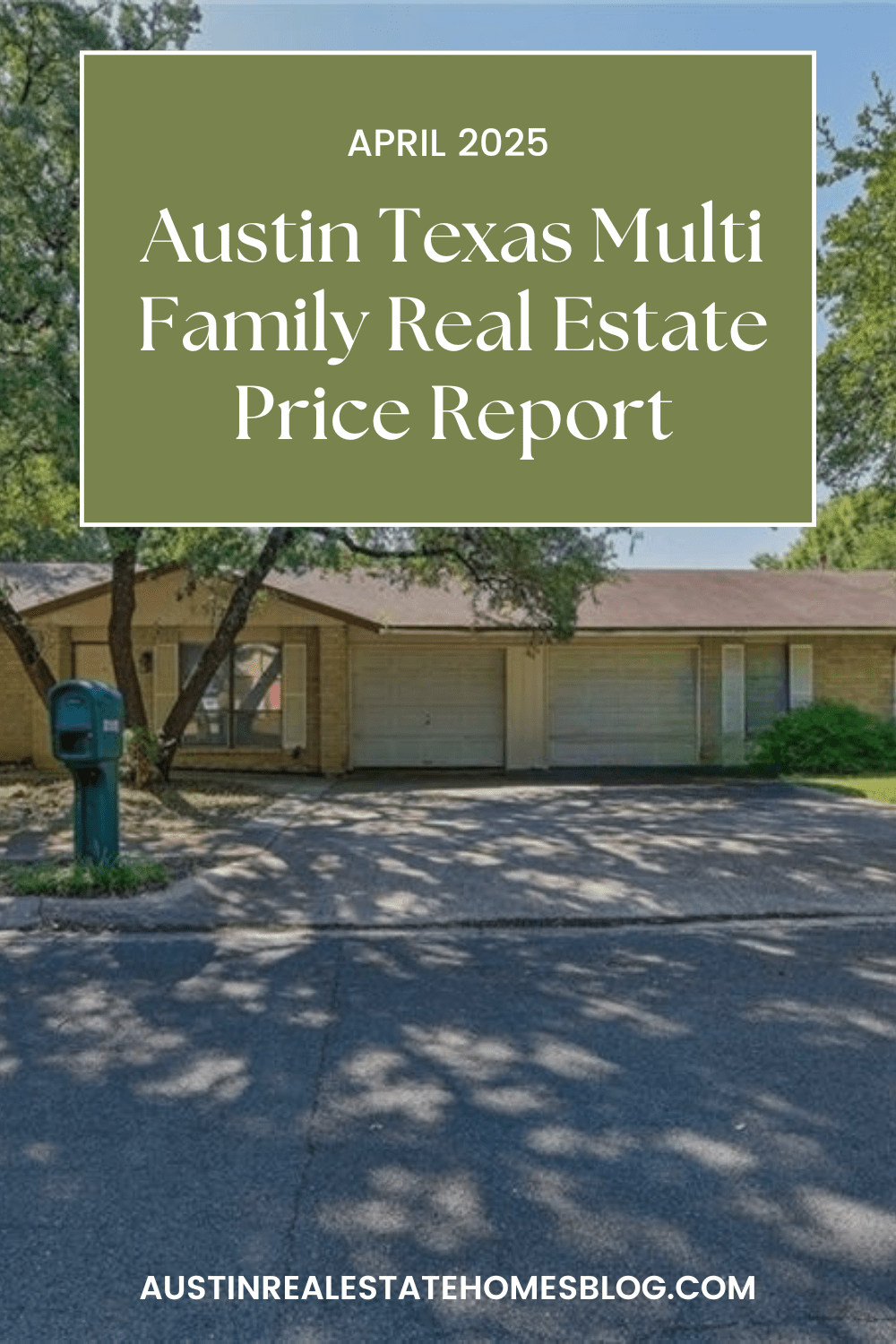 April 2025 Austin multi family real estate price report