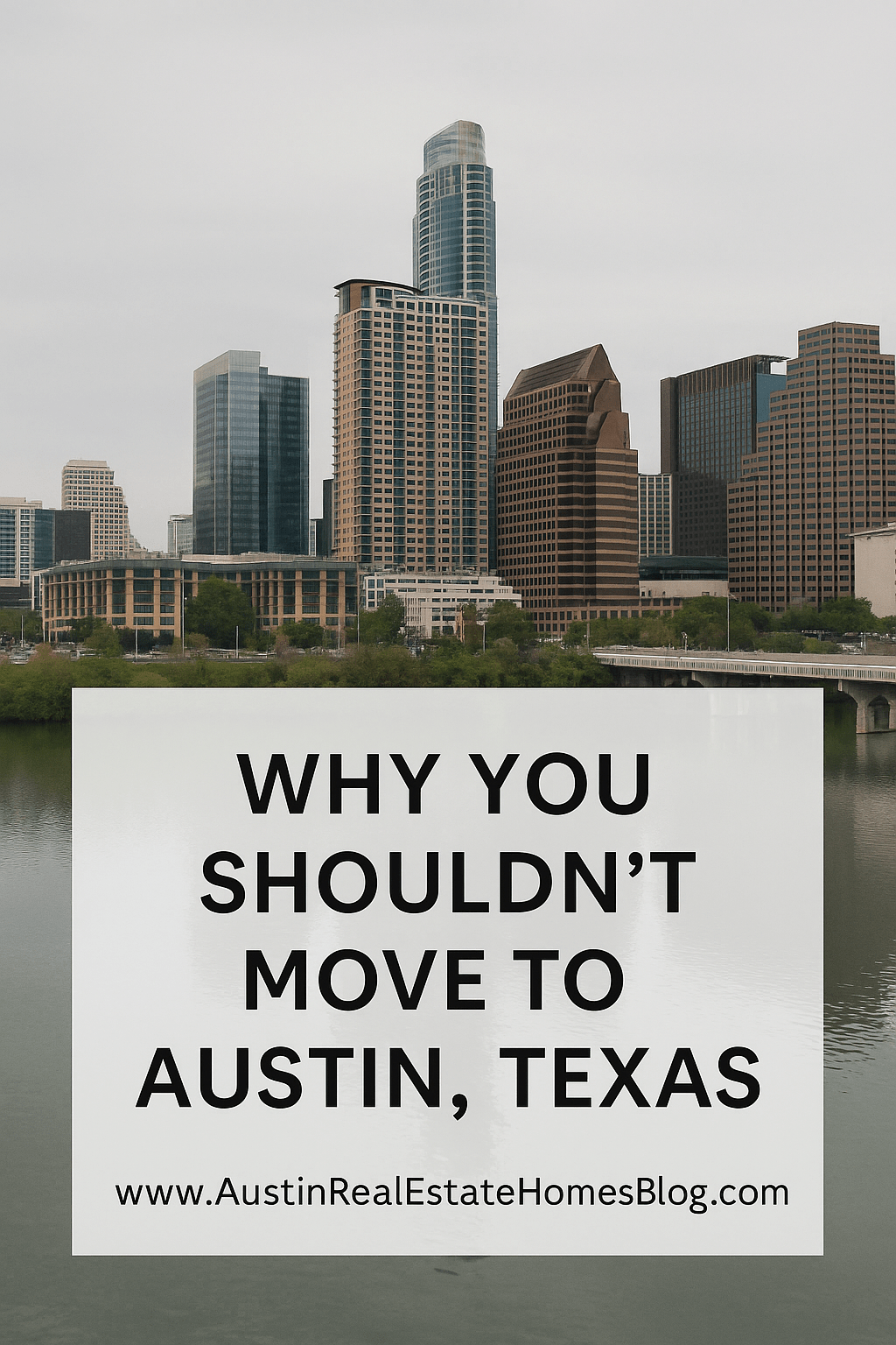 reasons not to move to Austin Texas