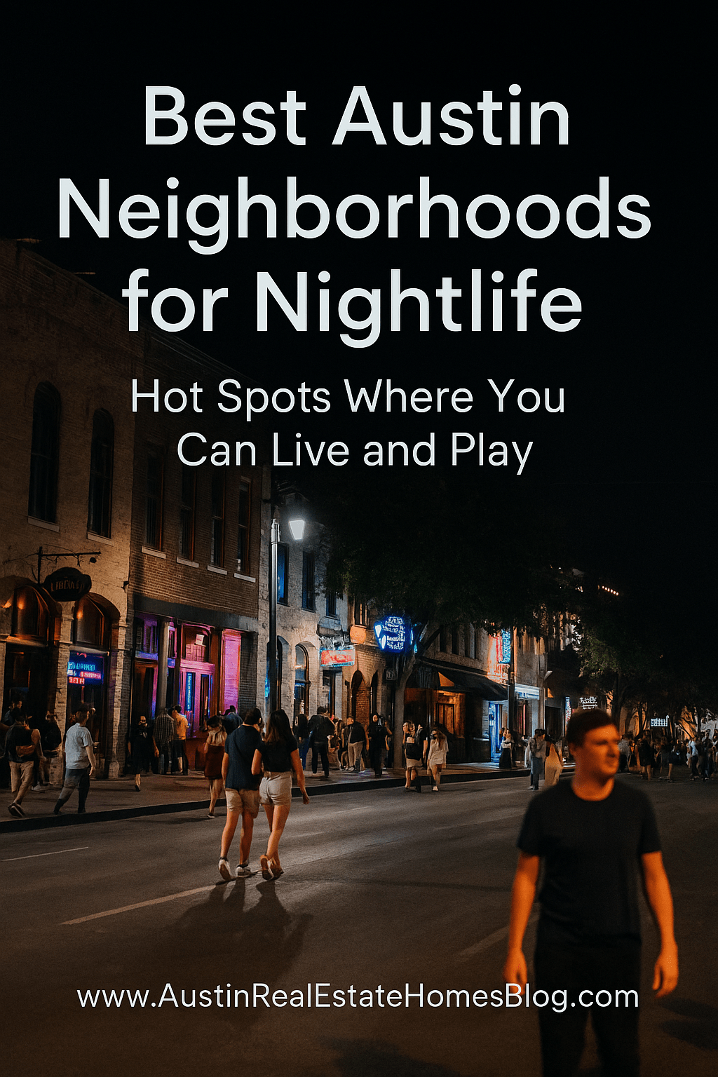 Best Austin Neighborhoods for Nightlife