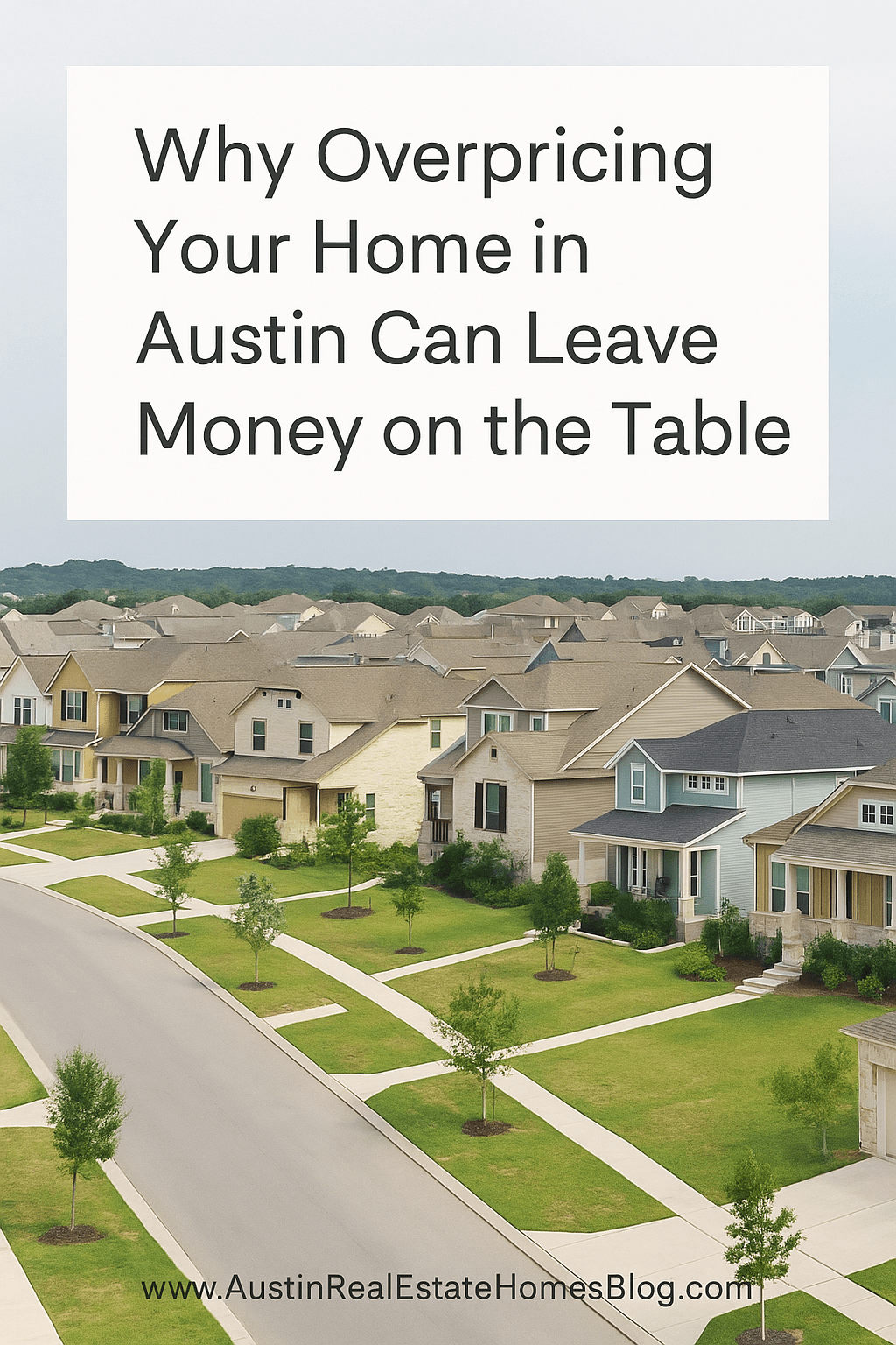 overpricing a home in Austin